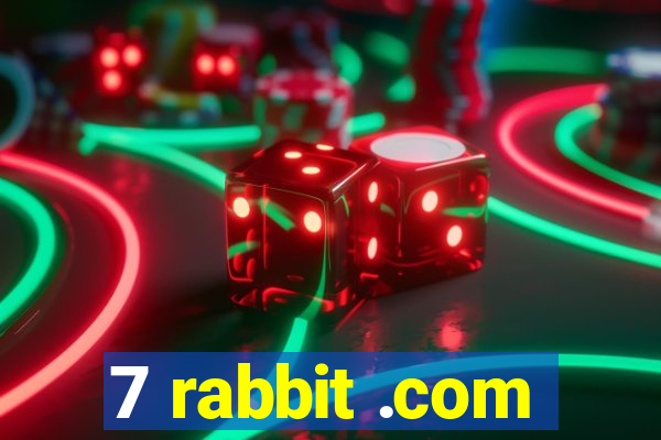 7 rabbit .com